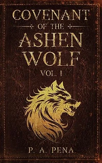 Covenant of the Ashen Wolf Vol. 1: The Ashen Wolf, #1