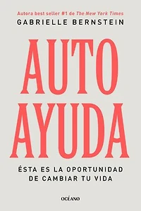 Autoayuda. Ésta es la oportunidad para cambiar tu vida / Self Help: This Is Your Chance to Change Life