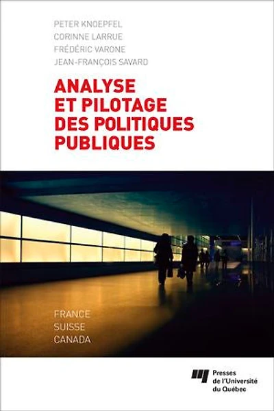 Analyse et pilotage des politiques publiques: France, Suisse, Canada