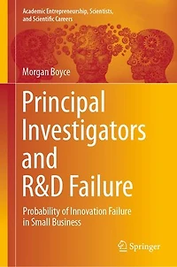 Principal Investigators and R D Failure: Probability of Innovation Failure Small Business