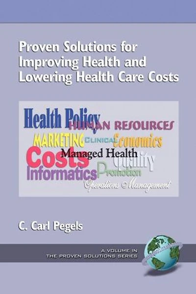 Proven Solutions for Improving Health and Lowering Health Care Costs