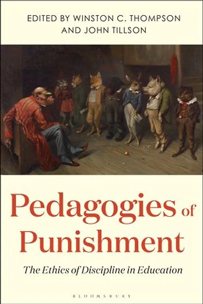 Pedagogies of Punishment: The Ethics Discipline Education