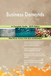 Business Demands A Complete Guide - 2019 Edition