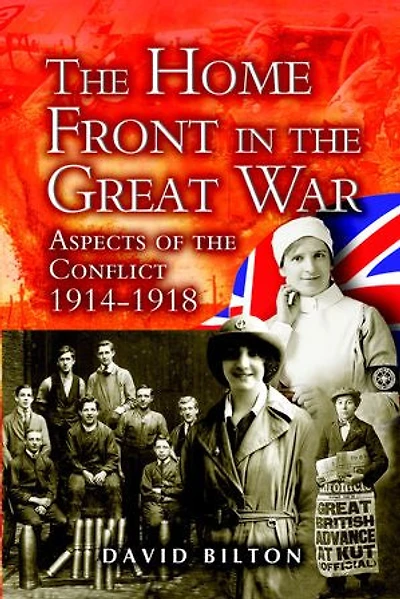 the Home Front Great War: Aspects of Conflicts 1914-1918