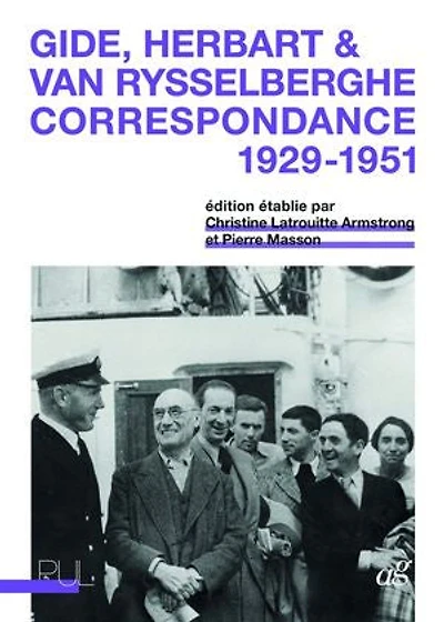 André Gide, Pierre Herbart & Elisabeth Van Rysselberghe : correspondance 1929-1951: 1929-1951
