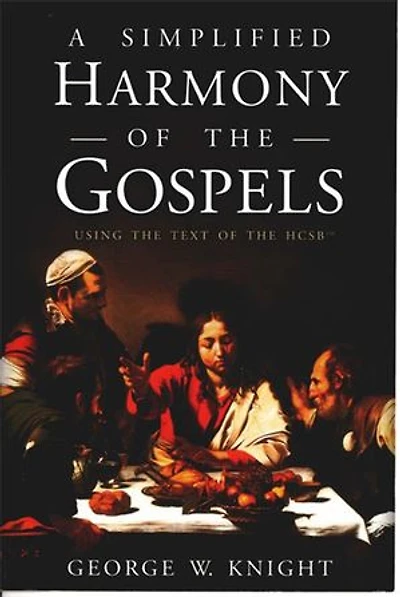 A Simplified Harmony of the Gospels: Using the Text of the HSCB