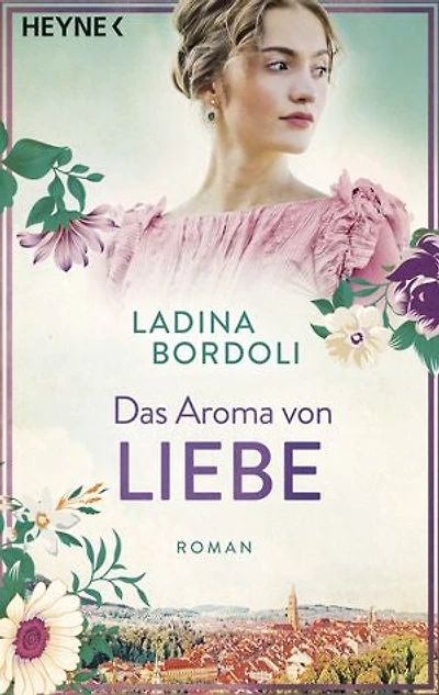 Das Aroma von Liebe: Roman