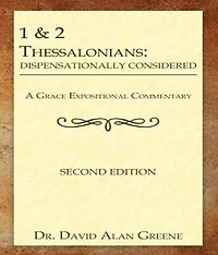 1 & 2 Thessalonians: Dispensationally Considered