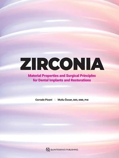 Zirconia: Material Properties and Surgical Principles for Dental Implants and Restorations