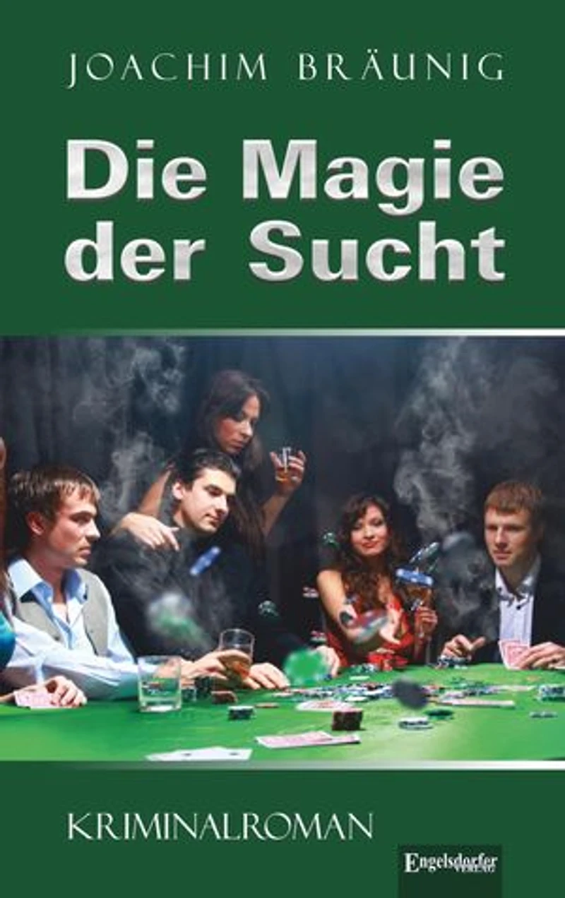 Die Magie der Sucht: Kriminalroman