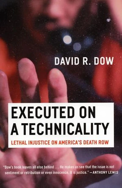 Executed on a Technicality: Lethal Injustice America's Death Row