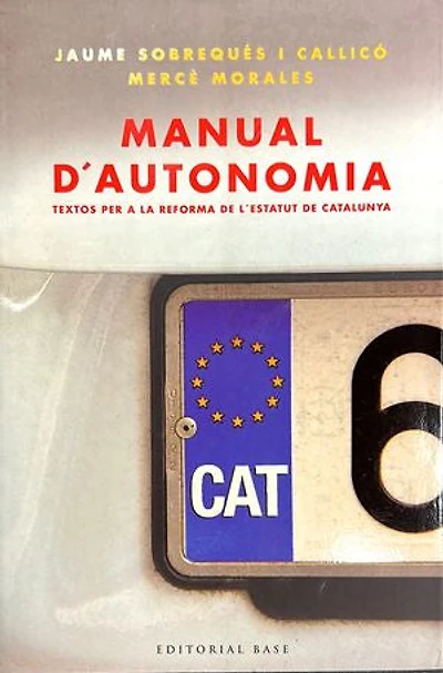 MANUAL D'AUTONOMIA: Textos per a la reforma de l'Estatut de Catalunya