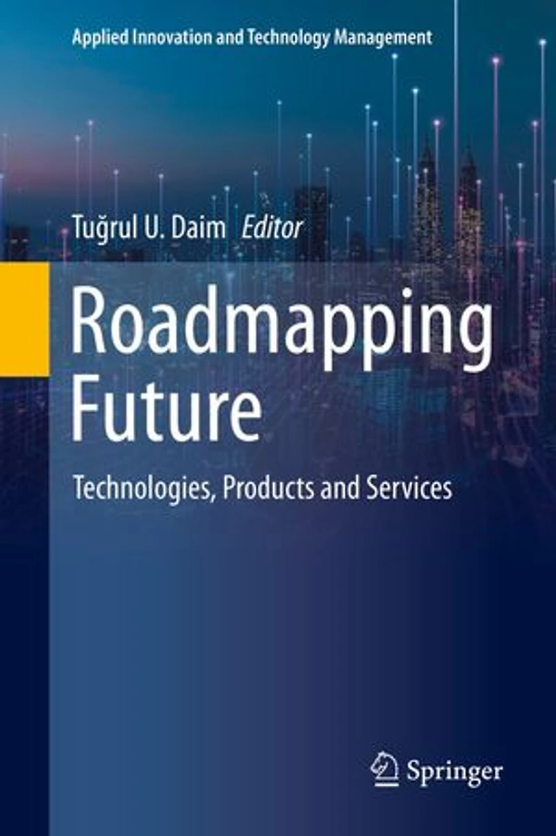 Roadmapping Future: Technologies, Products And Services