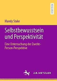 Selbstbewusstsein und Perspektivität: Eine Untersuchung der Zweite-Person-Perspektive