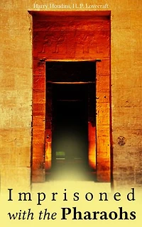 Imprisoned with the Pharaohs: Fantasy Tale: Under the Pyramids