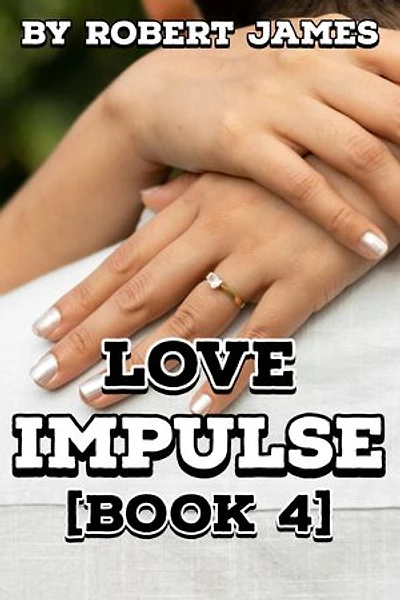 LOVE IMPULSE (BOOK 4): Romantic Thriller