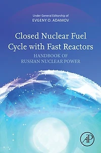 Closed Nuclear Fuel Cycle with Fast Reactors: Handbook of Russian Power