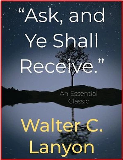 “Ask, and Ye Shall Receive"