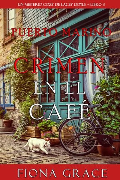 Crimen en el café (Un misterio cozy de Lacey Doyle Libro 3)