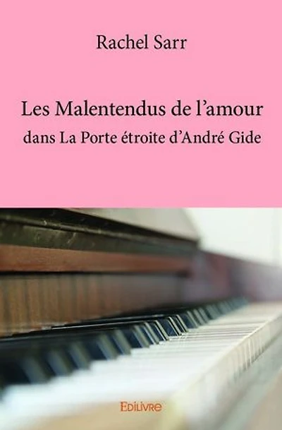Les Malentendus de l'amour dans La Porte étroite d'André Gide