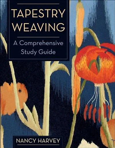 Tapestry Weaving: A Comprehensive Study Guide