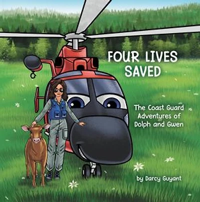Four Lives Saved: The Coast Guard Adventures of Dolph and Gwen