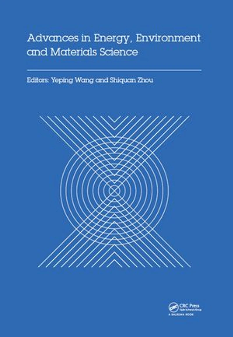 Advances Energy, Environment and Materials Science: Proceedings of the 2nd International Conference on Science (EEMS 2016), July 29-31, 2016, Singapore
