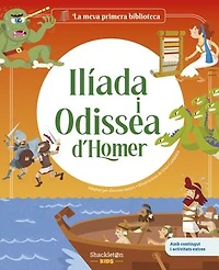 Ilíada i Odissea d'Homer: Els dos grans poemes èpics d'Homer, en una edició amb il·lustracions i textos especialment pensats per als petits lectors.