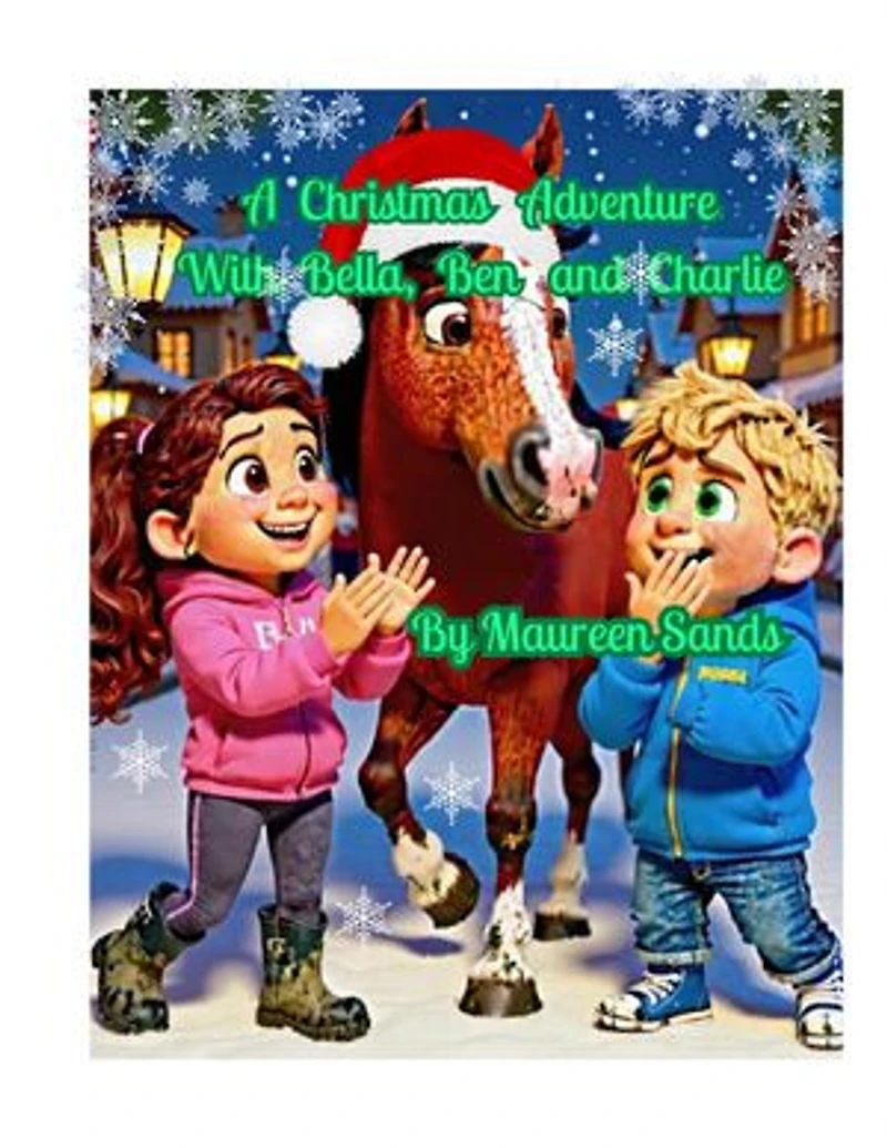 A Christmas Adventure with Bella, Ben and Charlie: The Adventures of Bella, Ben and Charlie, #4