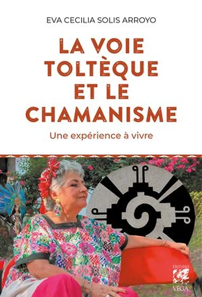 La voie toltèque et le chamanisme: une expérience à vivre