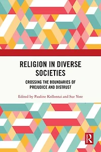 Religion Diverse Societies: Crossing the Boundaries of Prejudice and Distrust