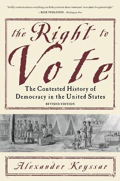 the Right to Vote: Contested History of Democracy United States