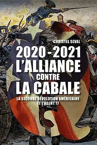 2020-2021 L'alliance contre la cabale: La seconde révolution américaine et l'agent 17