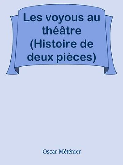 Les voyous au théâtre (Histoire de deux pièces)