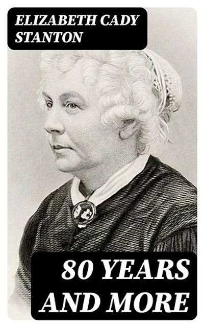 80 Years and More: Enriched edition. Memoirs: 1815-1897