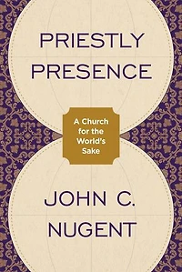 Priestly Presence: A Church for the World’s Sake