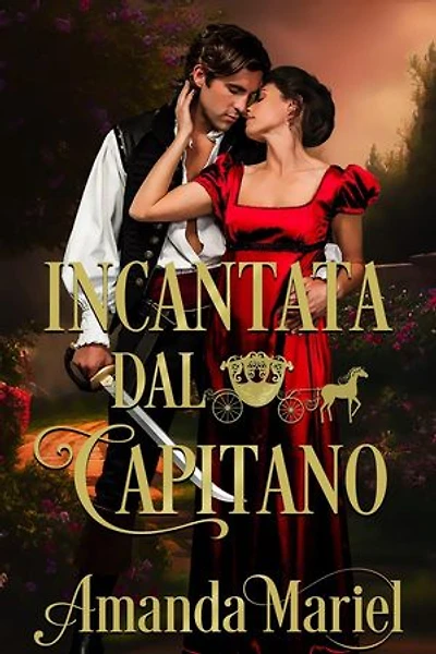 Incantata Dal Capitano: Amore leggendario, #2