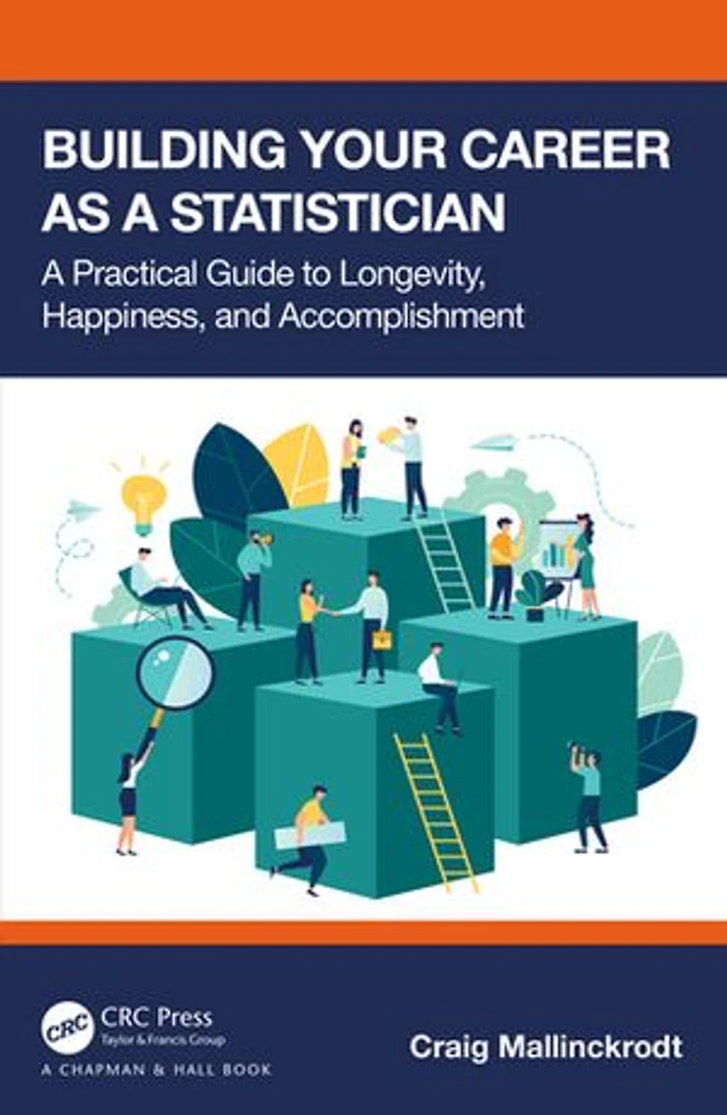 Building Your Career as A Statistician: Practical Guide to Longevity, Happiness, and Accomplishment