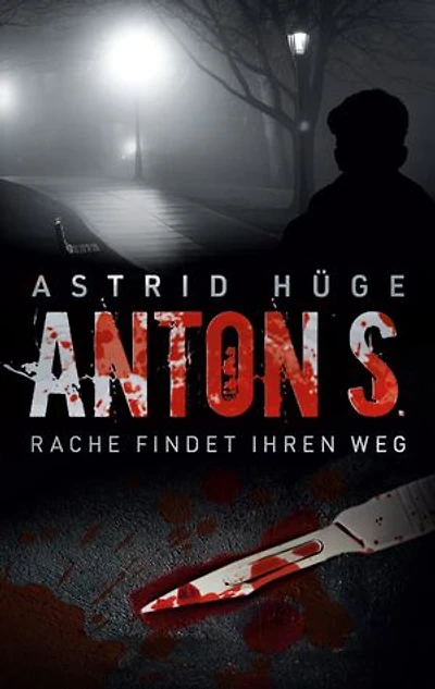 Anton S.: Rache findet ihren Weg