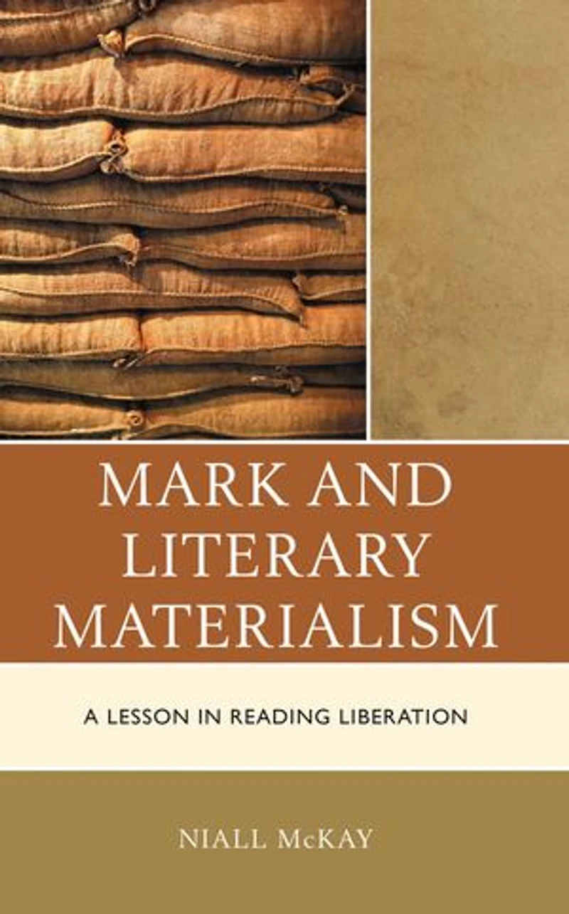 Mark and Literary Materialism: A Lesson Reading Liberation