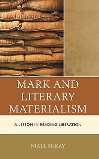 Mark and Literary Materialism: A Lesson Reading Liberation