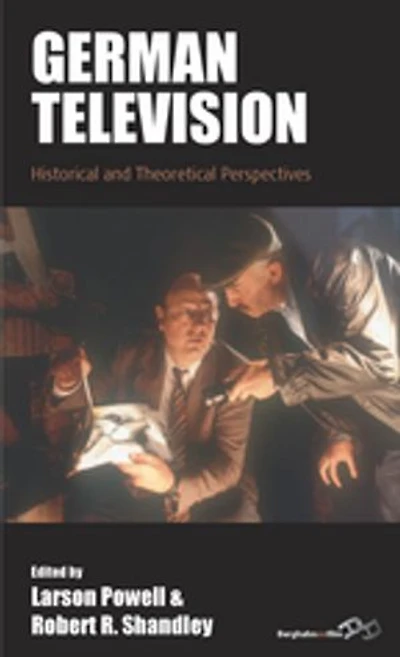 German Television: Historical And Theoretical Perspectives