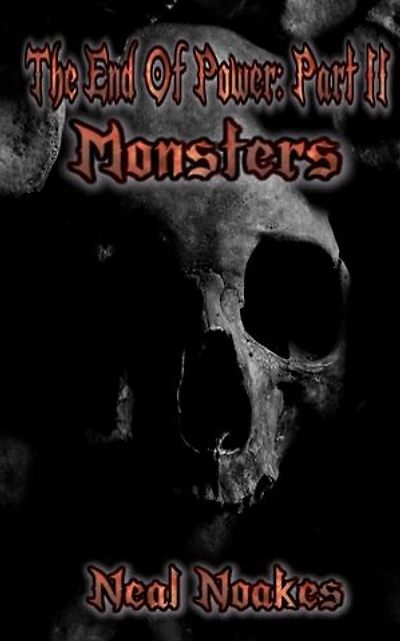Monsters: The End Of Power Part 2