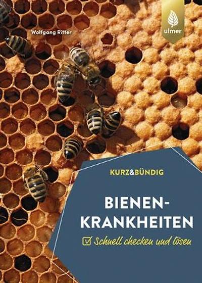 Bienenkrankheiten: Schnell checken und lösen. KURZ UND BÜNDIG