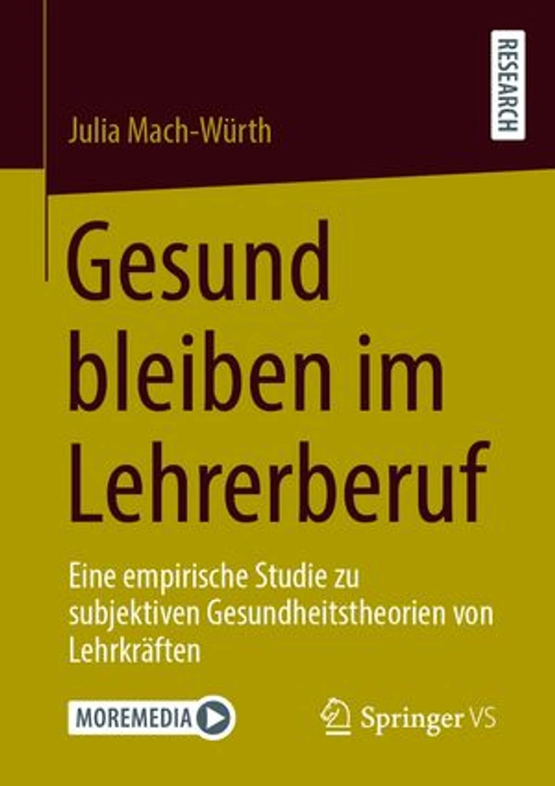 Gesund bleiben im Lehrerberuf: Eine empirische Studie zu subjektiven Gesundheitstheorien von Lehrkräften.