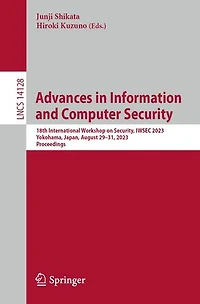 Advances Information and Computer Security: 18th International Workshop on Security, IWSEC 2023, Yokohama, Japan, August 29-31, Proceedings