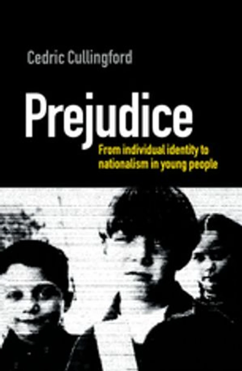 Prejudice: From Individual Identity To Nationalism Young People