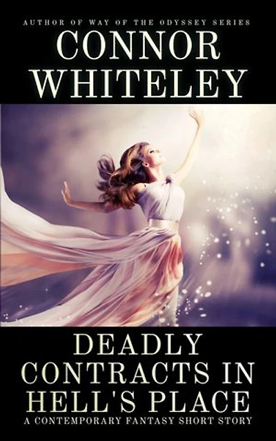 Deadly Contracts In Hell's Place: A Dark Contemporary Fantasy Short Story