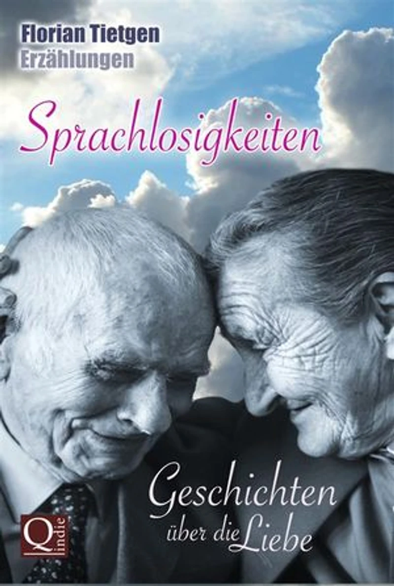 Sprachlosigkeiten: Geschichten über die Liebe