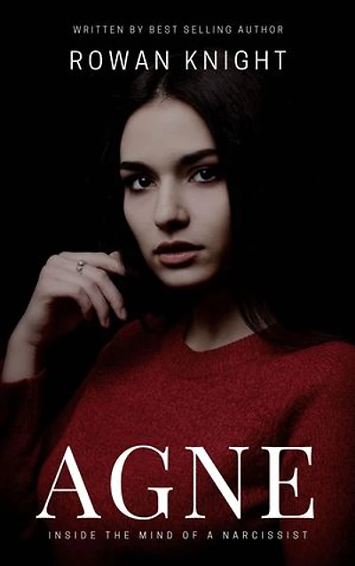Agne: Inside the Mind of a Narcissist